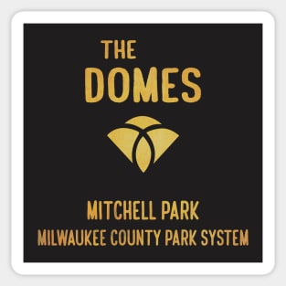 Mitchell Domes Sign • Mitchell Park, Milwaukee WI Sticker